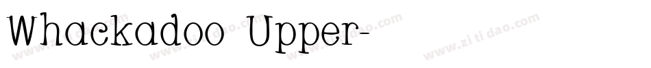 Whackadoo Upper字体转换